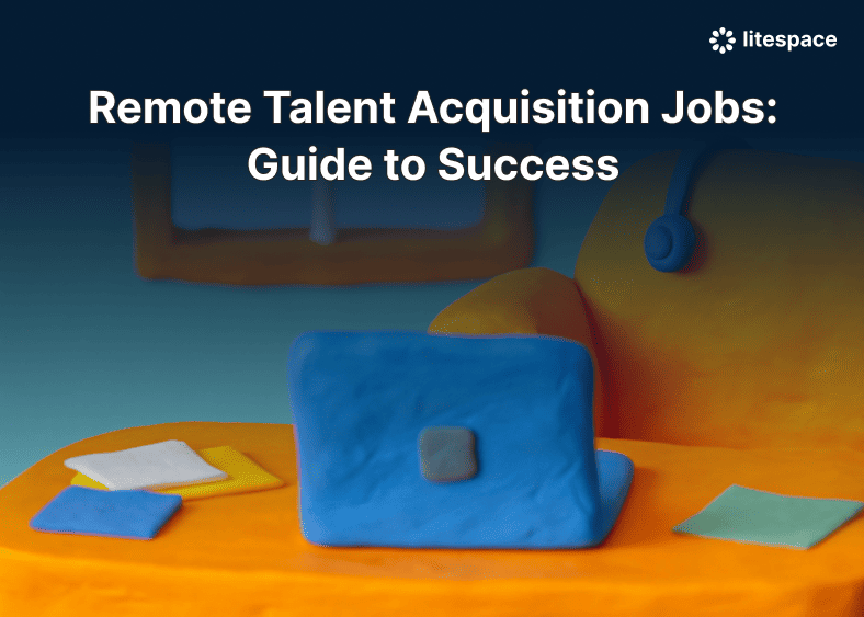 Remote Talent Acquisition Jobs: Guide to Success