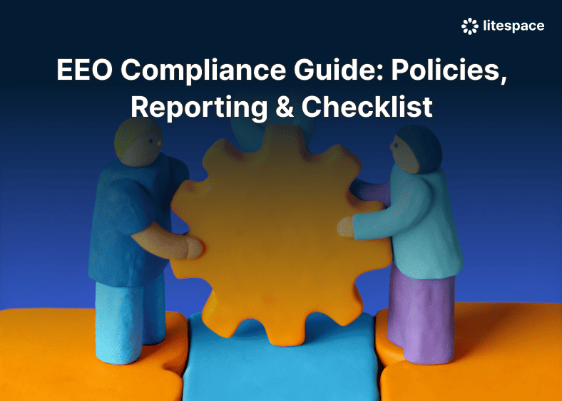 EEO Compliance Guide: Policies, Reporting & Checklist