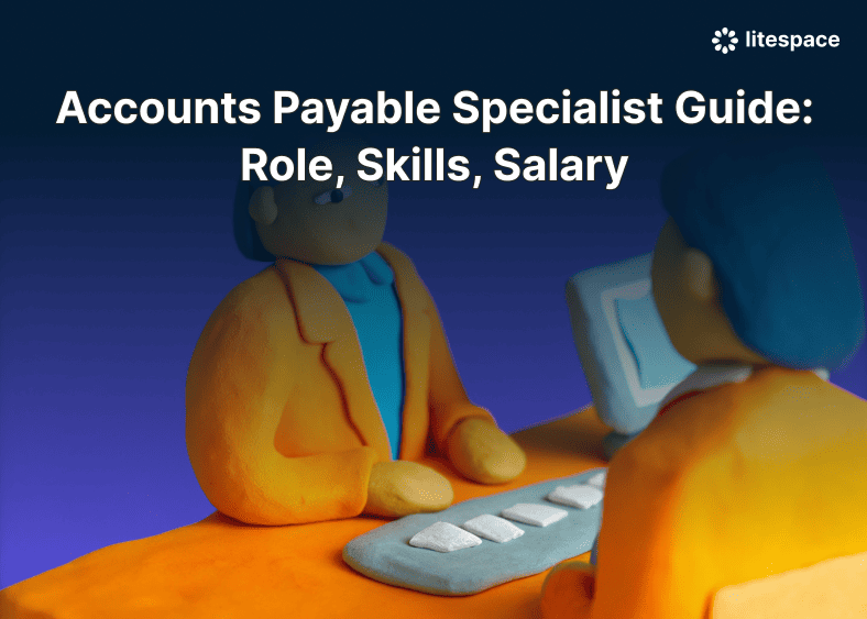 Accounts Payable Specialist Guide: Role, Skills, Salary