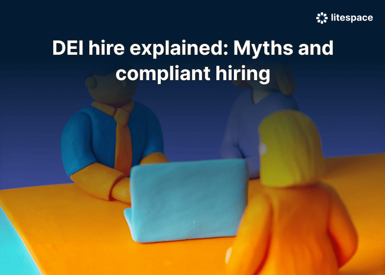 DEI hire explained: Myths and compliant hiring