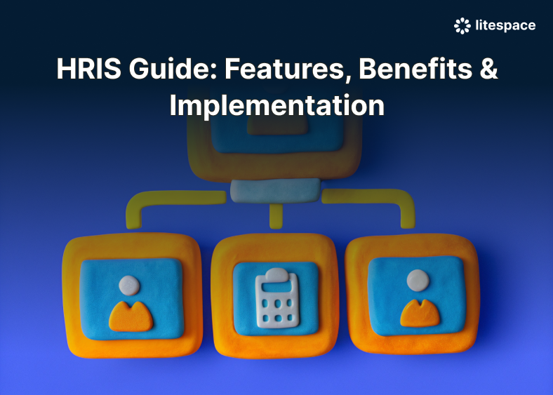 HRIS Guide: Features, Benefits & Implementation