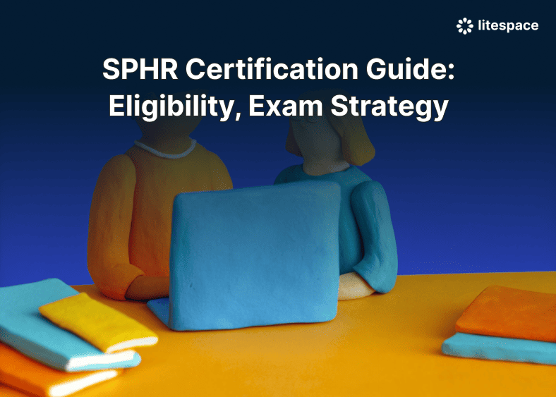 SPHR Certification Guide: Eligibility, Exam Strategy