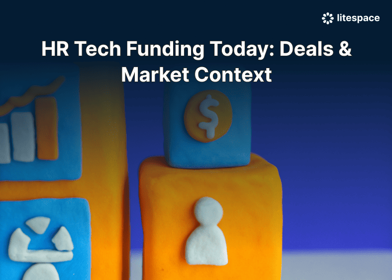 HR Tech Funding Today: Deals & Market Context