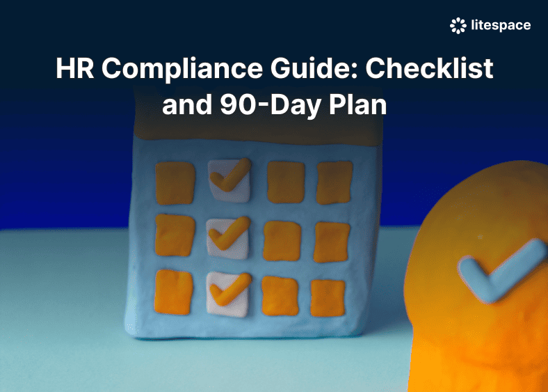 HR Compliance Guide: Checklist and 90-Day Plan