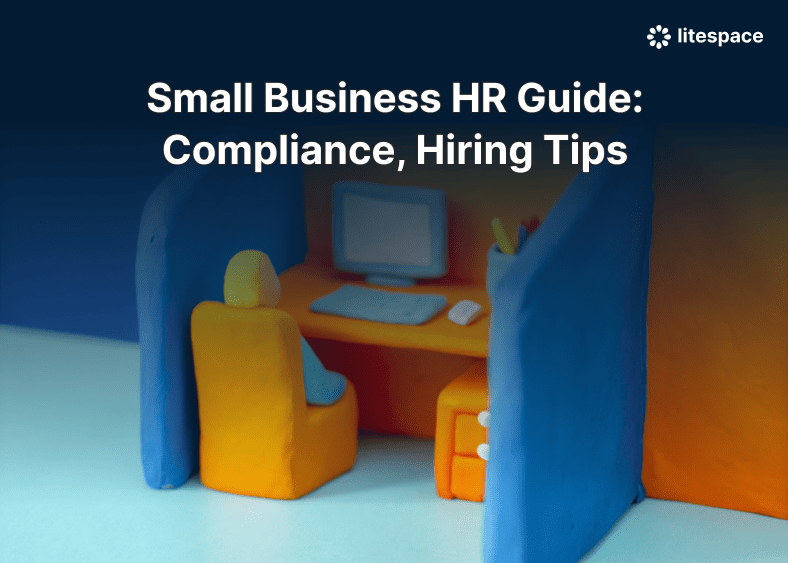 Small Business HR Guide: Compliance, Hiring Tips