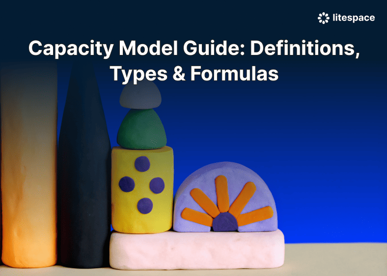 Capacity Model Guide: Definitions, Types & Formulas