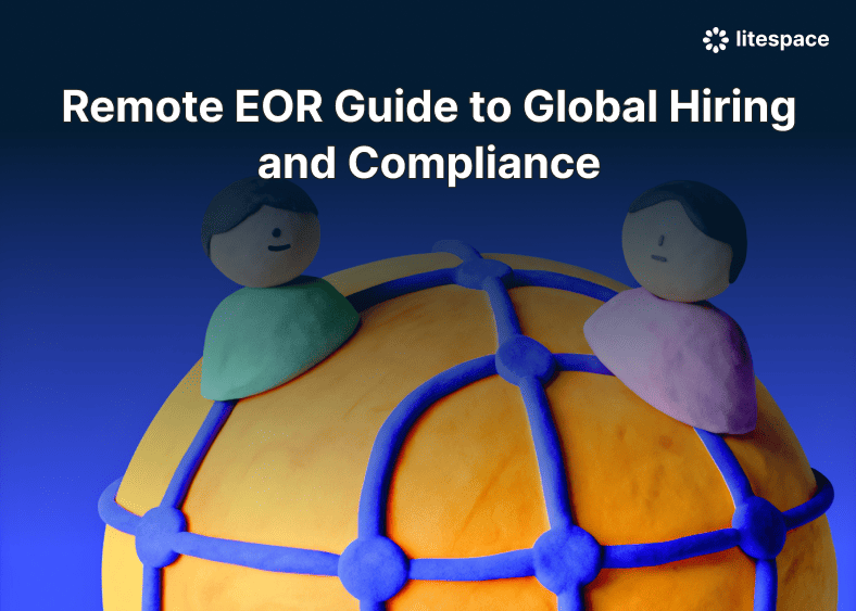 Remote EOR Guide to Global Hiring and Compliance