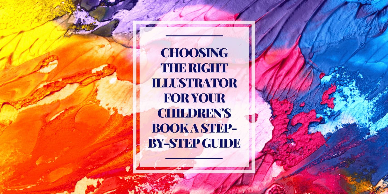 As an author, you know that the right illustrator can make or break your children's book. The illustrations are an important part of the story, and they can help bring your characters and settings to life. That's why it's essential to choose the right illustrator for your project. This step-by-step guide will help you navigate the process of choosing the perfect illustrator for your children's book.