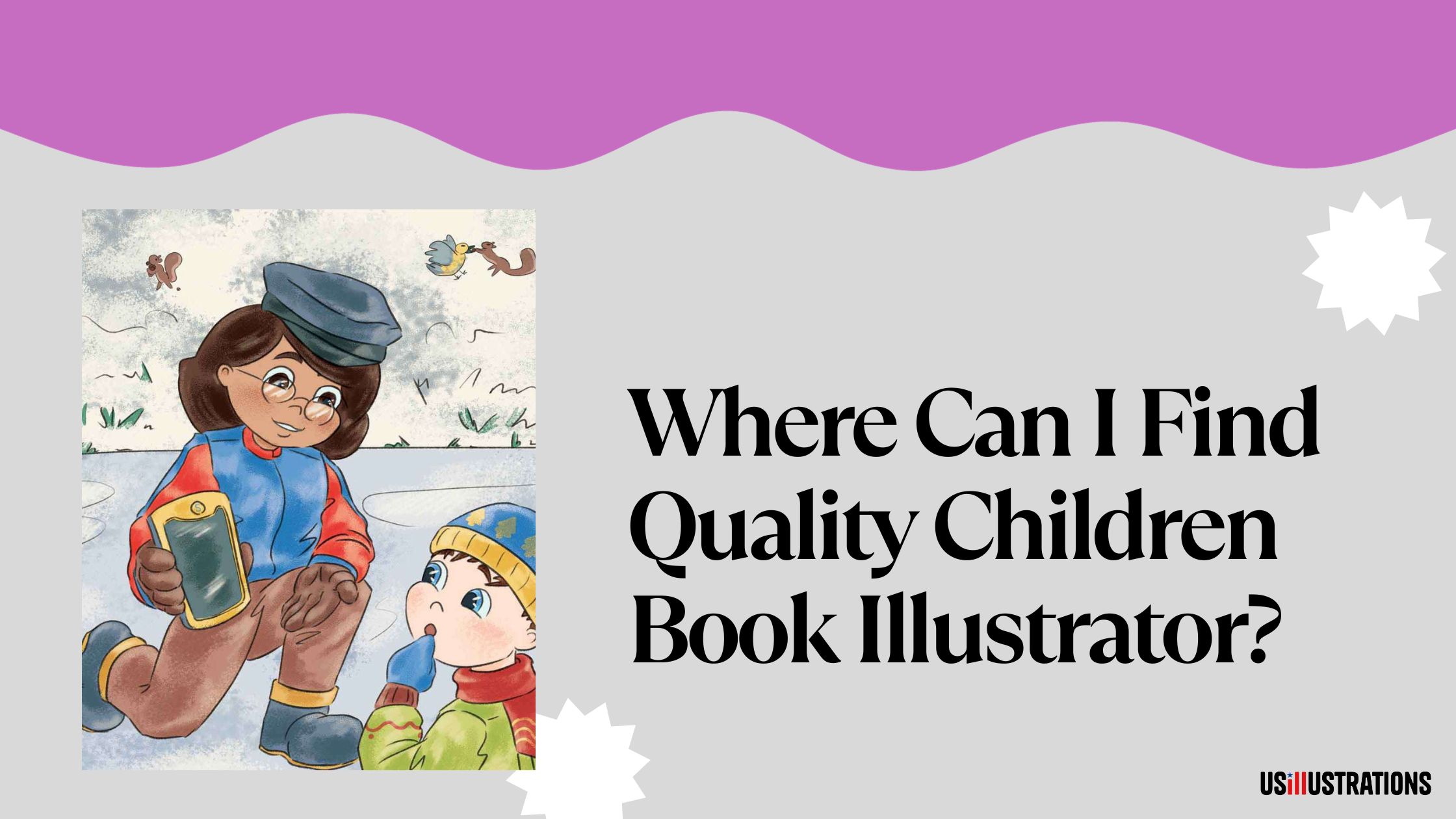 How to find and hire a quality children book illustrator that you can trust. Whether you're a first-time author or a seasoned publisher, these tips will help you navigate the process and find the perfect illustrator for your project.