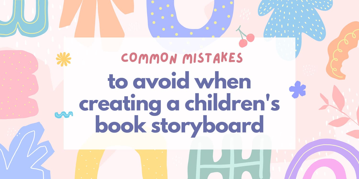 Common children's book storyboarding mistakes and how to fix them