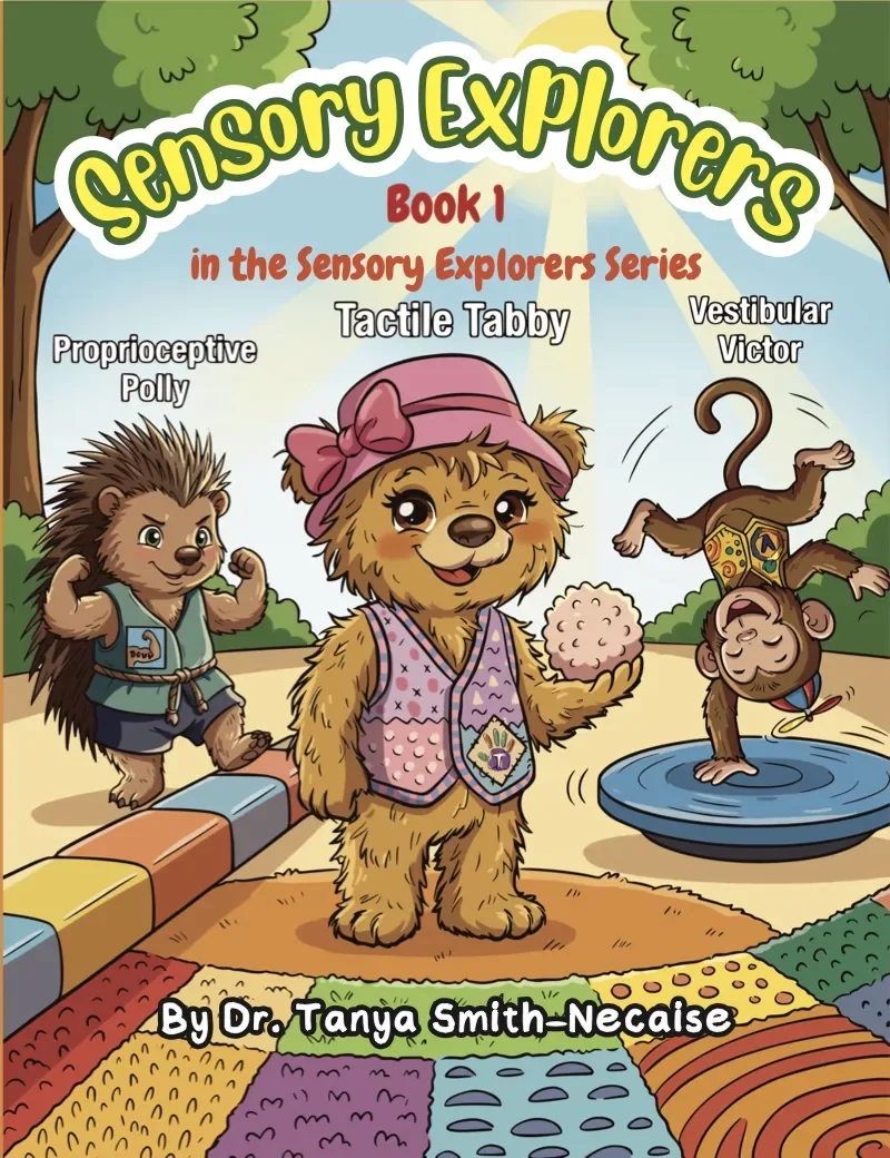 Front cover of Sensory Explorers Book 1, with Tactile Tabby, Proprioceptive Polly and Vestibular Victor