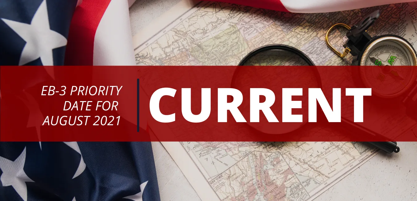 GOOD NEWS! Visa Bulletin - EB3 Priority Date for August 2021