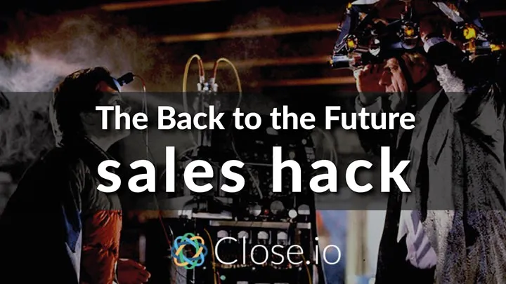 The Back to the Future sales hack
