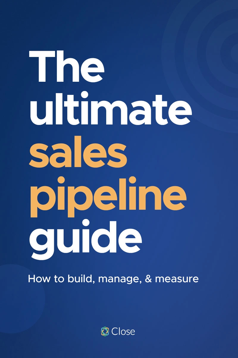 The Ultimate Sales Pipeline Guide: How to Build, Manage, & Measure