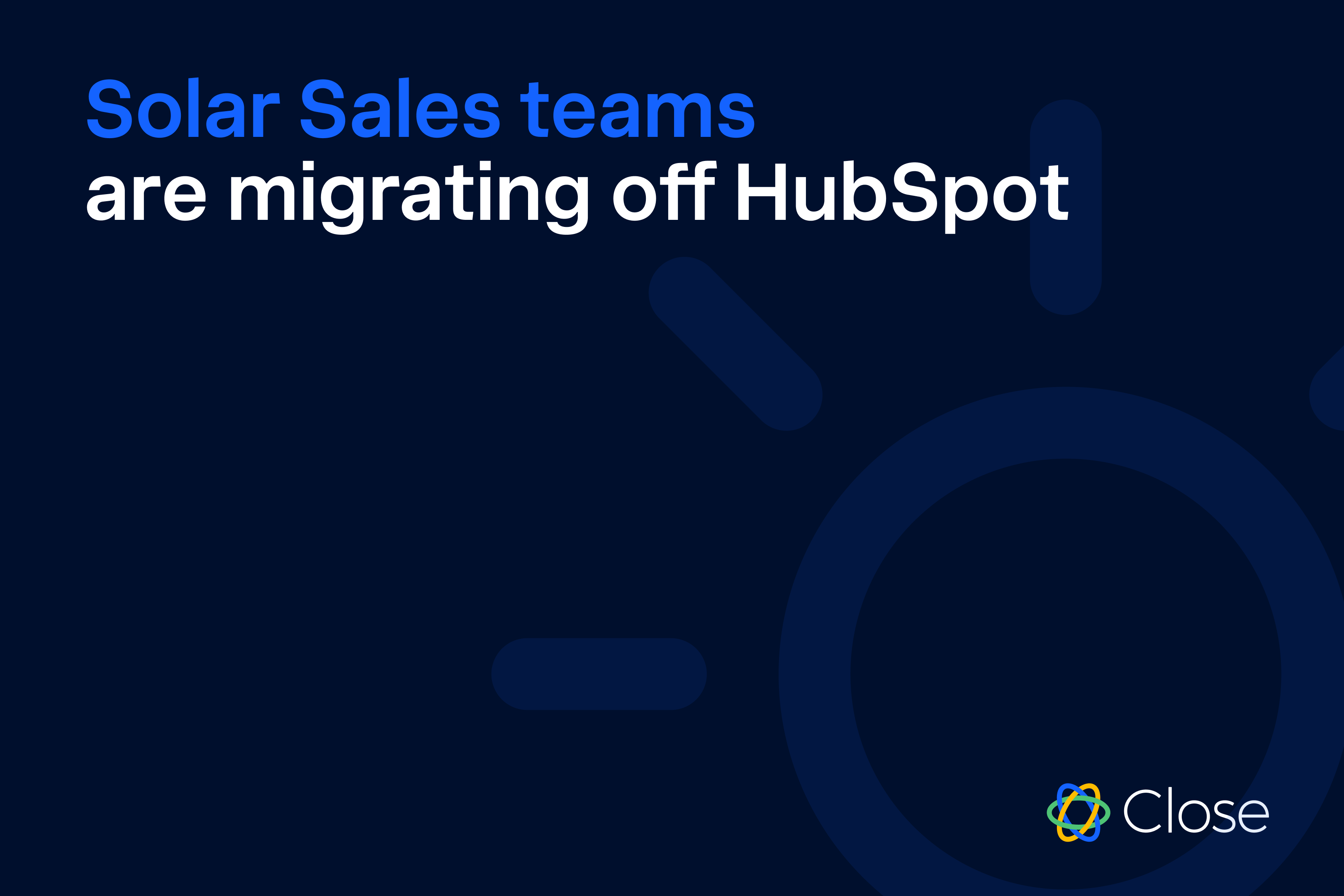 The Real Reason Solar Sales Teams Are Migrating Off HubSpot