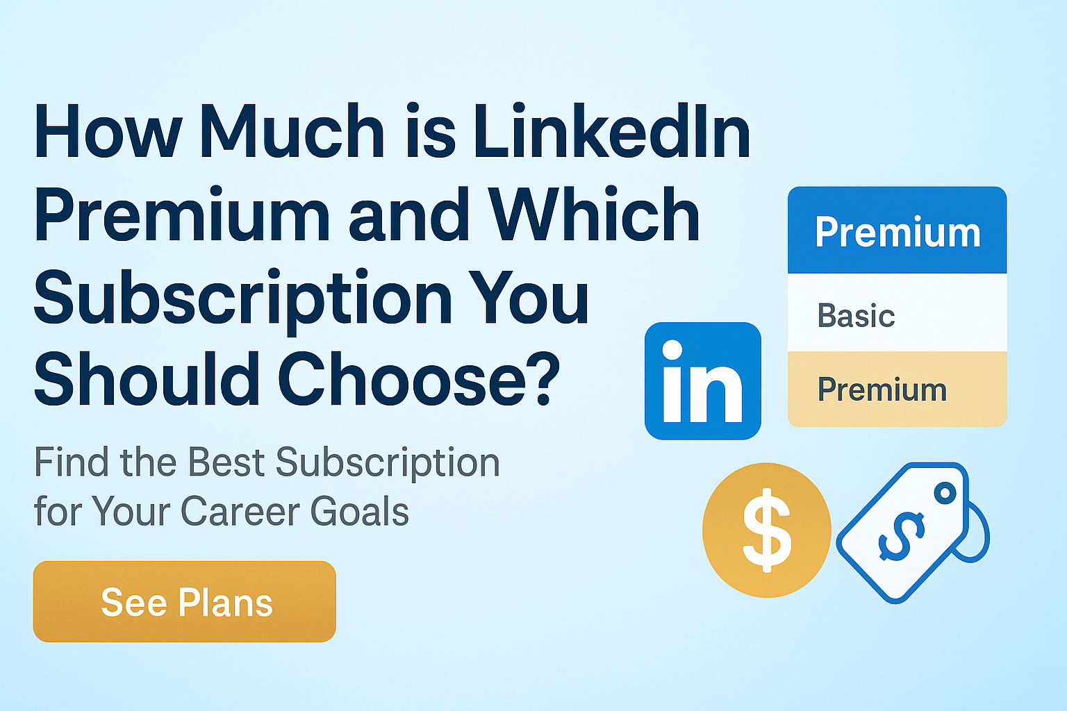 How Much is LinkedIn Premium & Which Subscription Should You Choose