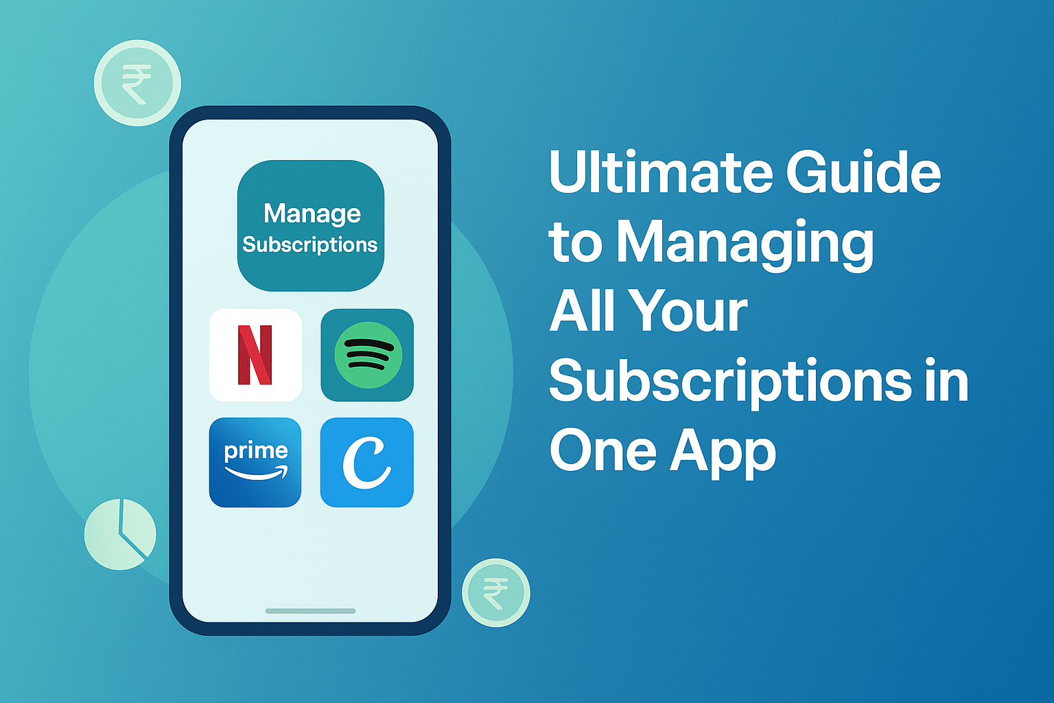 Ultimate Guide to Managing All Your Subscriptions in One App