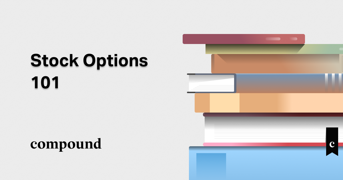 Stock Options 101 - Compound Manual