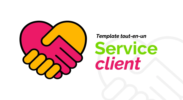 Service client : un modèle tout-en-un pour une expérience client inégalée