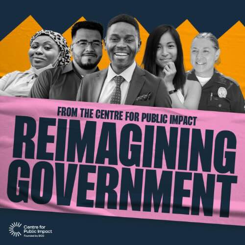 Diverse group of five smiling professionals standing under the text 'Reimagining Government' on a green background with logos of Centre for Public Impact and apolitical.