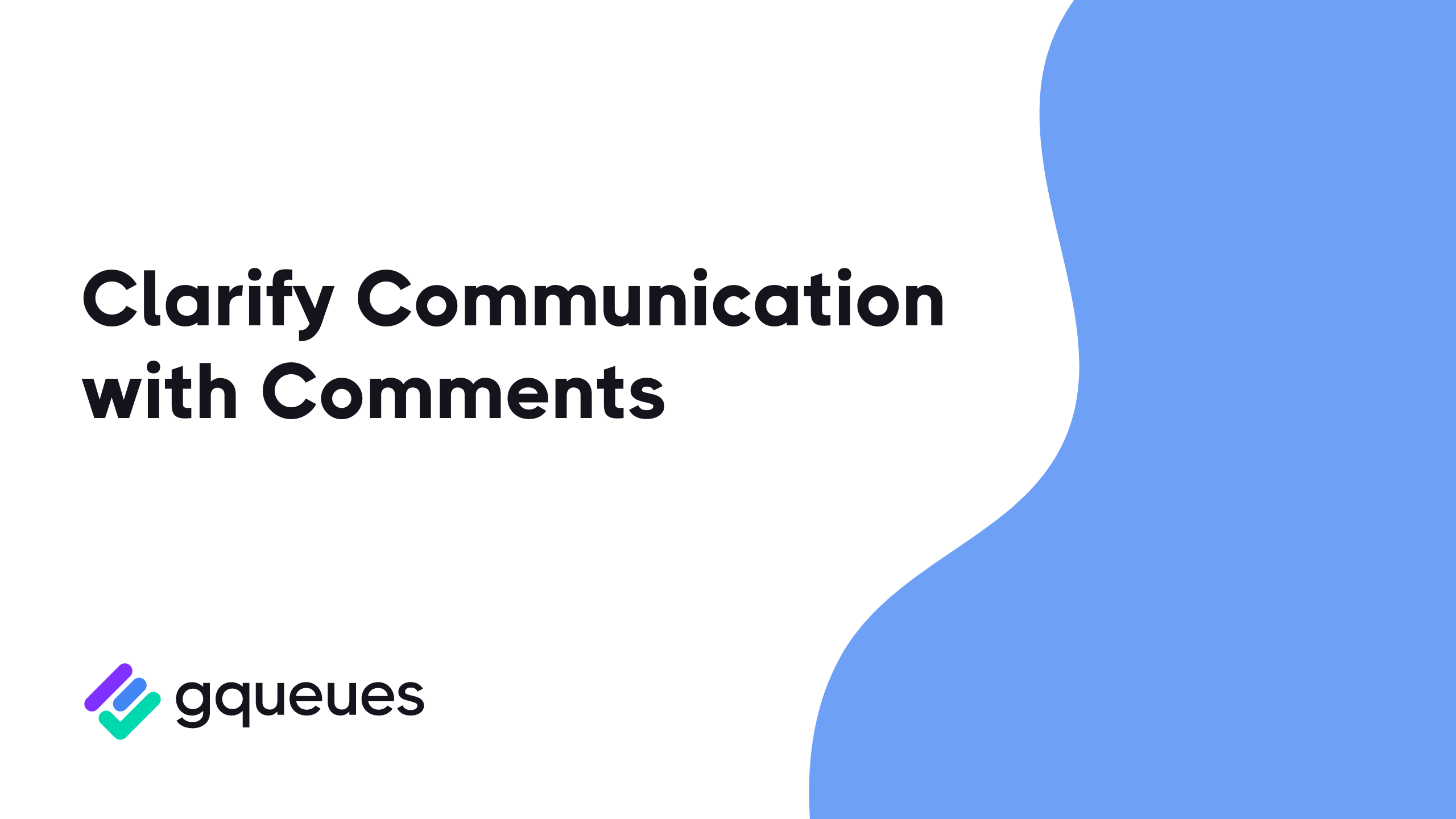 Communicate with Your Team with Comments in GQueues