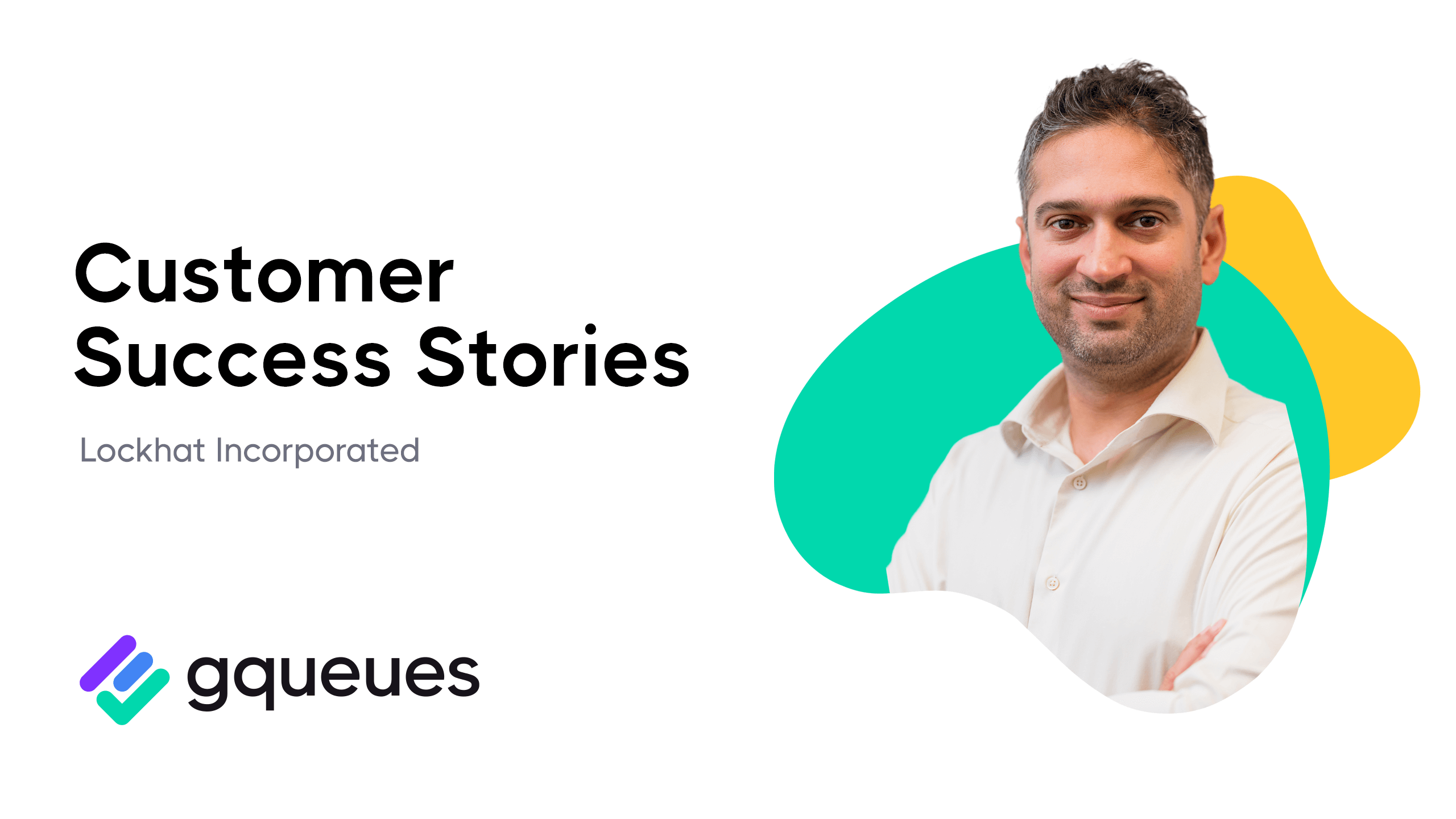 GQueues Customer Success Stories: Lockhat Inc.