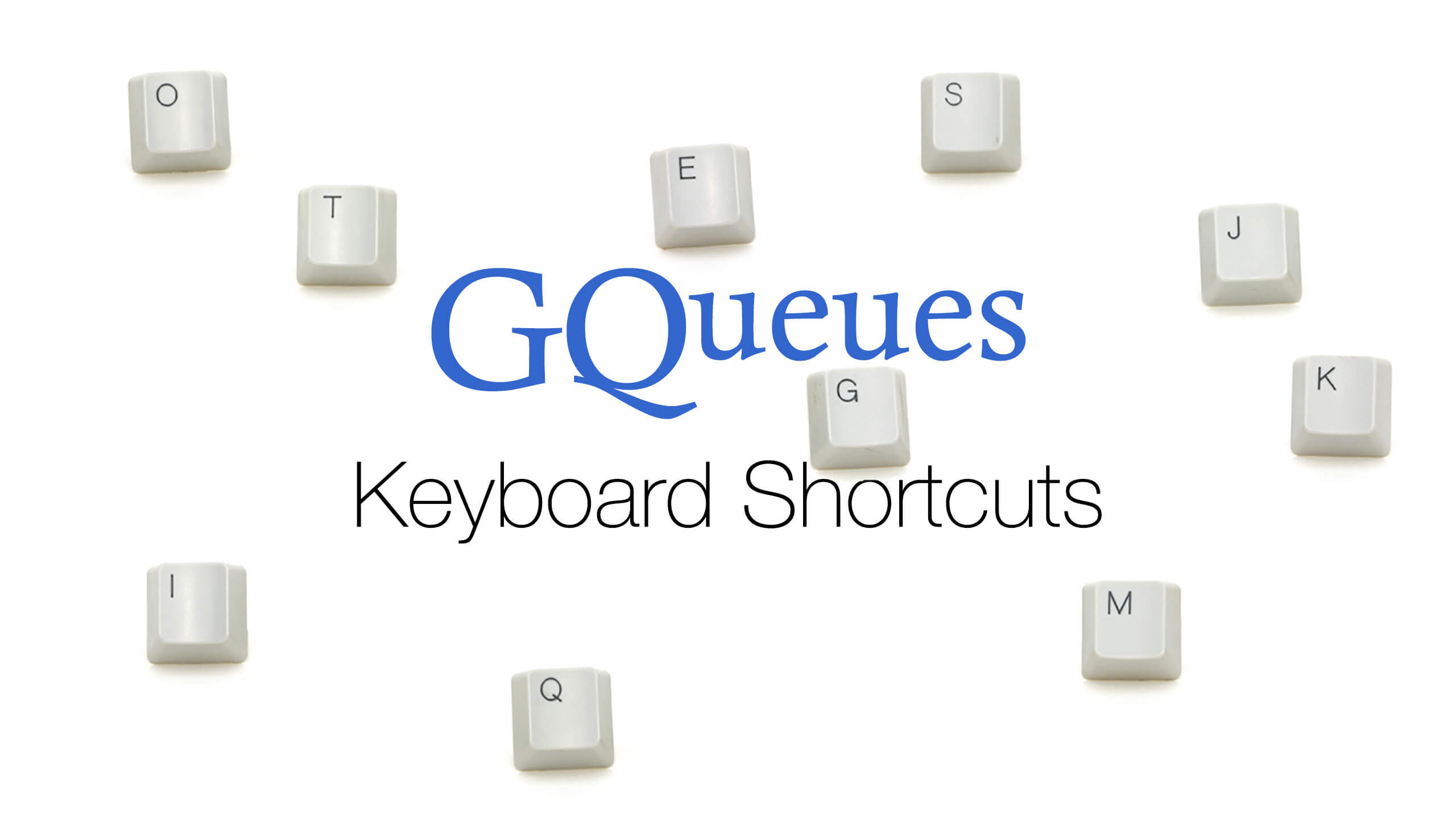 Work Faster with Keyboard Shortcuts in GQueues