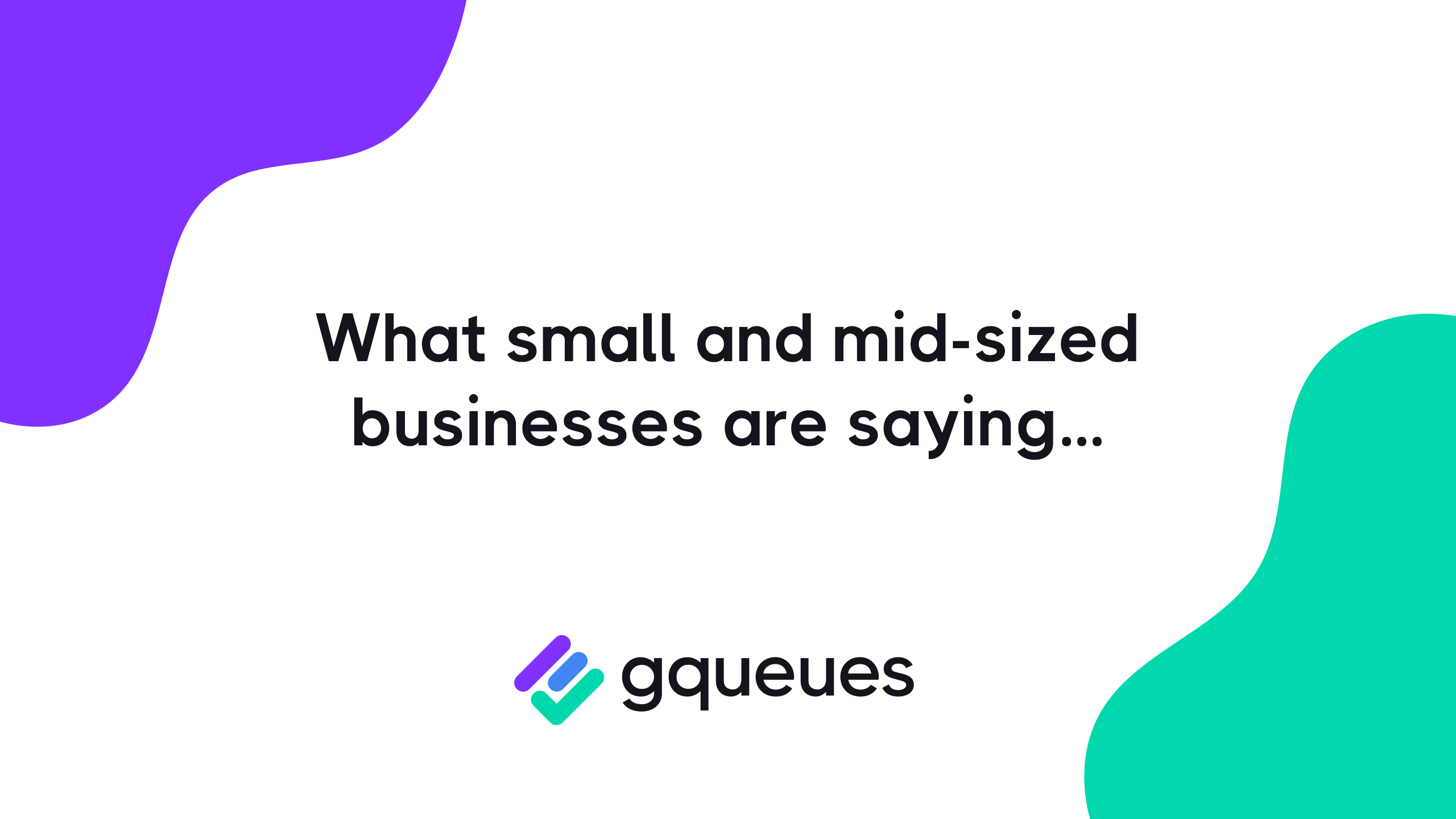 What business owners are saying about GQueues
