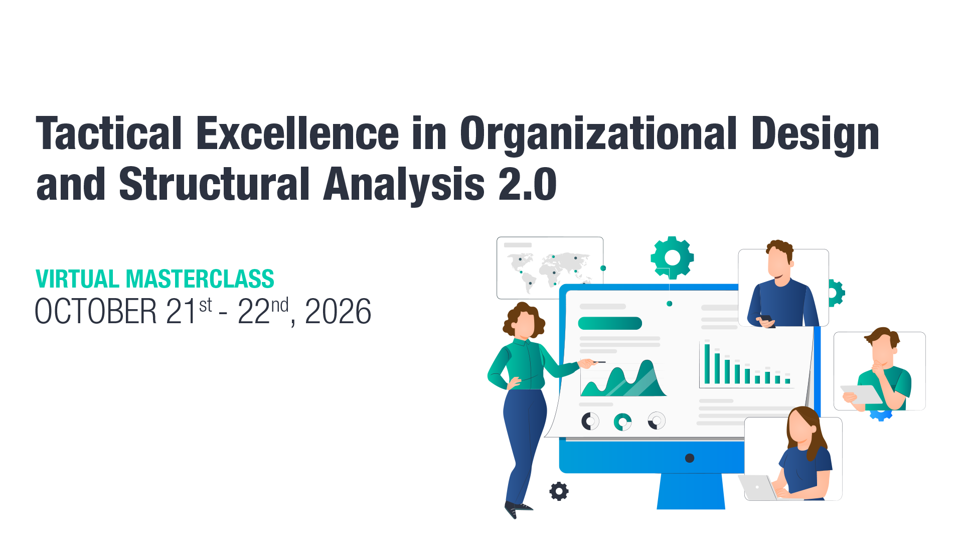 Tactical Excellence in Organizational Design and Structural Analysis 2.0 Masterclass 