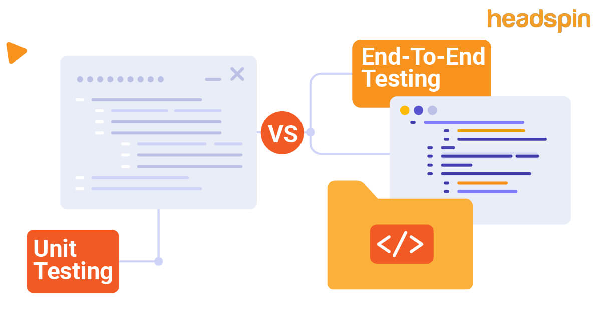 Differentiating Unit Testing vs End-To-End Testing