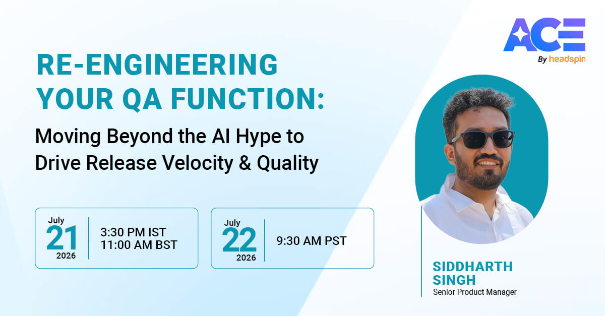 Re-Engineering Your QA Function: Moving Beyond the AI Hype to Drive Release Velocity & Quality