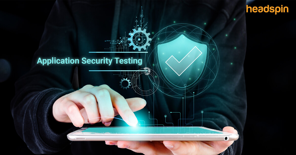 What Is Application Security Testing? Types & Tools