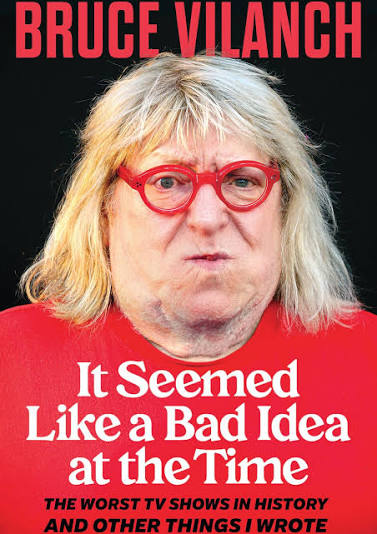 It Seemed Like A Bad Idea at the Time: The Worst TV Shows in History & Other Things  I Wrote