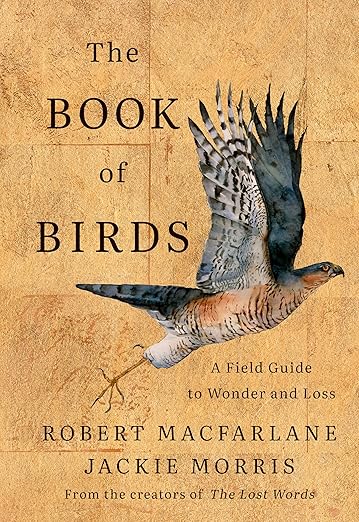 The Book of Birds: A Field Guide to Wonder and Loss 