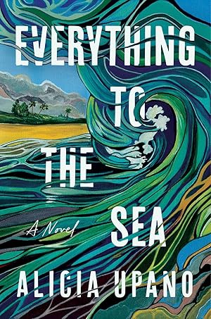 Everything to the Sea