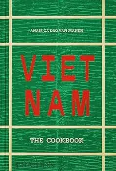Vietnam The Cookbook