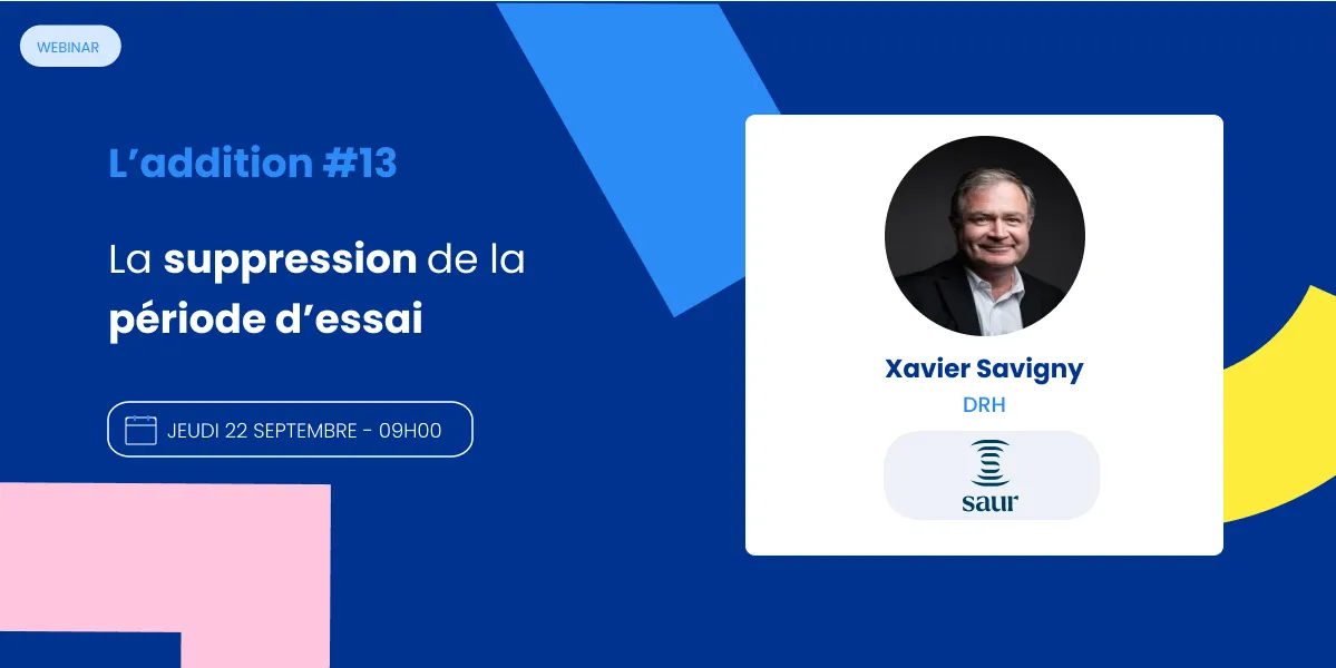 L'addition #13 - Xavier Savigny, DRH chez Saur