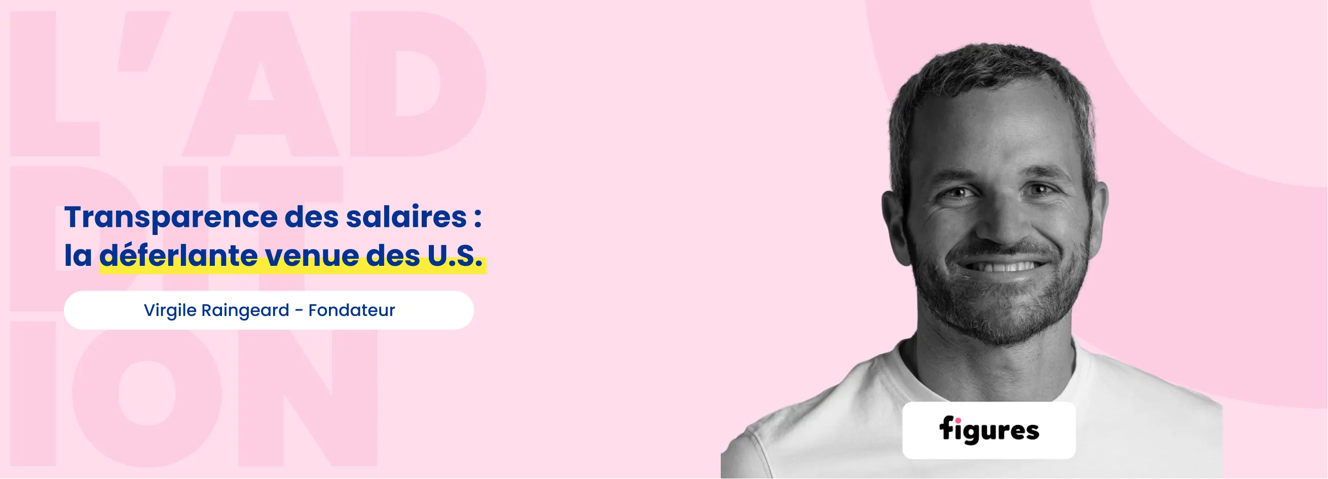 L'addition #19 - Transparence des salaires : la déferlante venue des U.S.