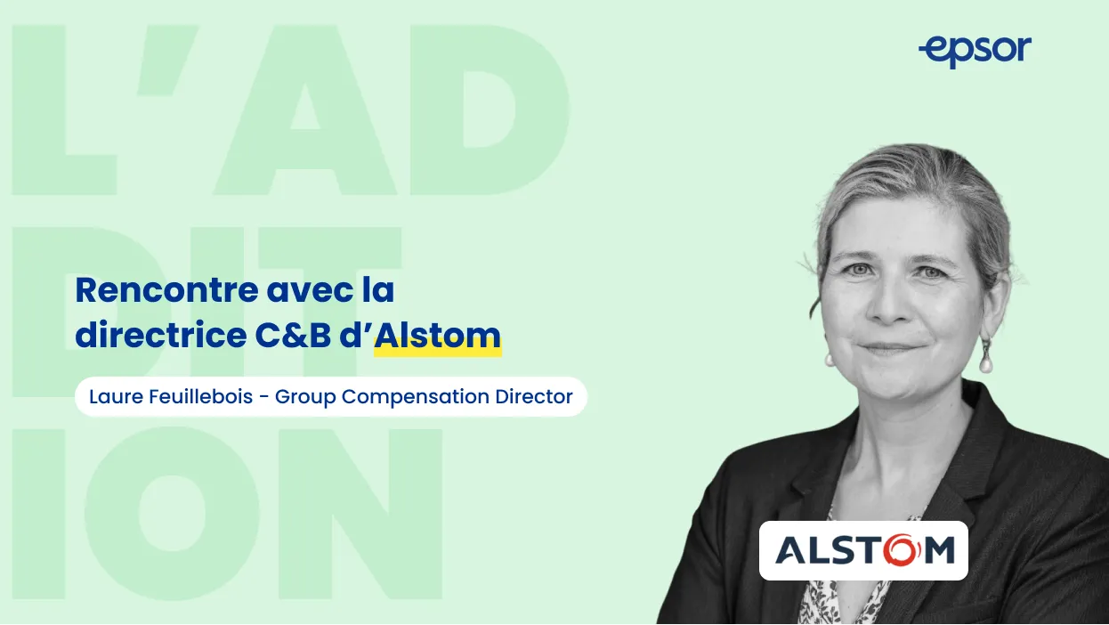 L'addition #22 - Rencontre avec la directrice C&B d'Alstom
