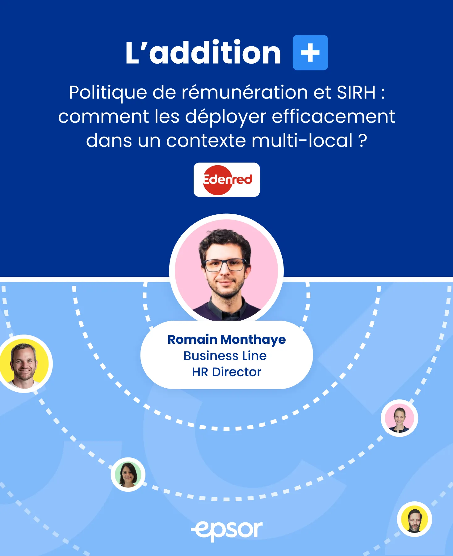 L'addition #32 : Politique de rémunération et SIRH : comment les déployer efficacement dans un contexte multi-local ?