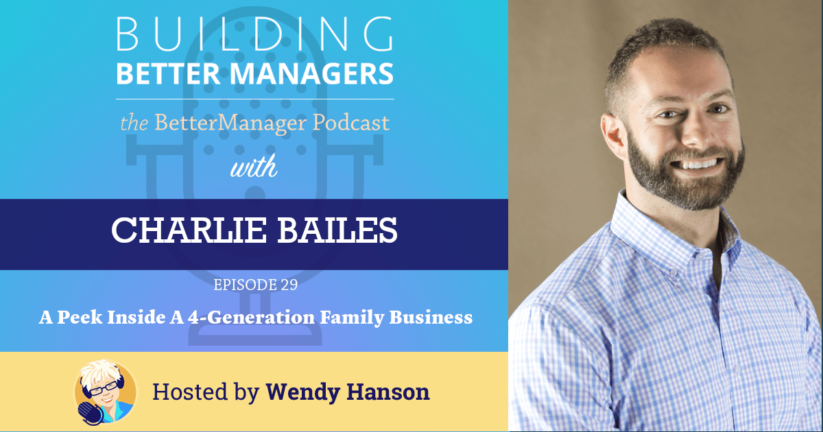 Building Better Managers Podcast Episode 29 - Charlie Bailes