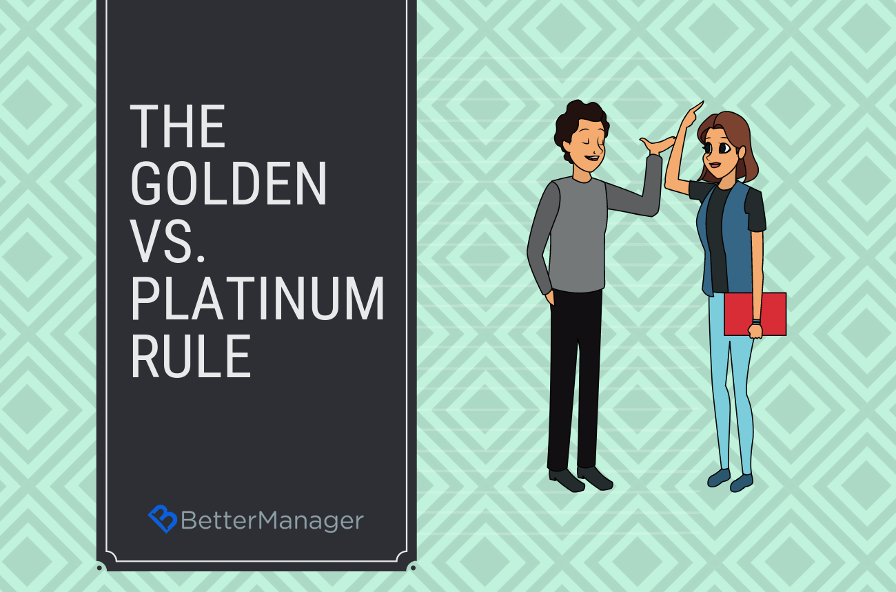 Golden Rule versus Platinum Rule