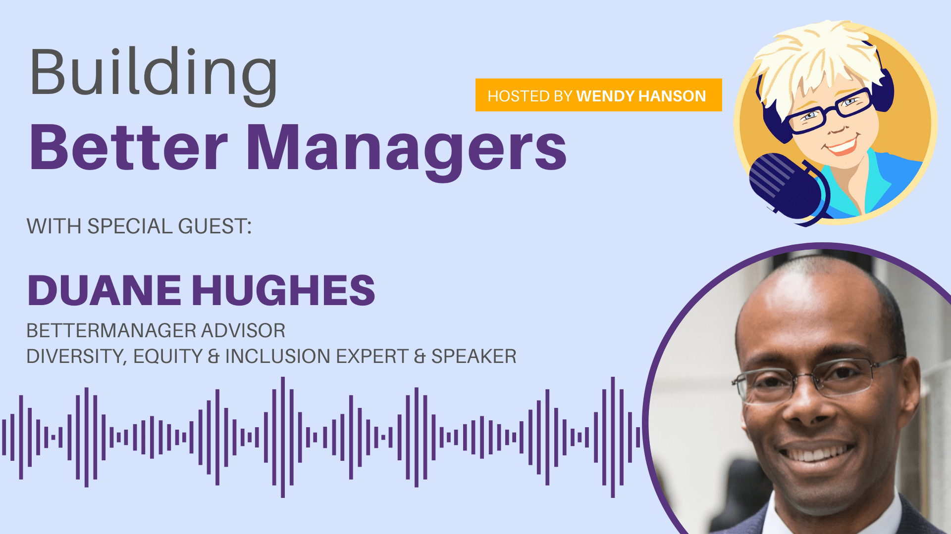 Building Better Managers Podcast Episode 37 - Duane Hughes