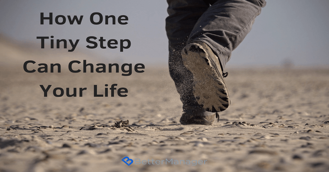 One Tiny Step Can Change Your Life