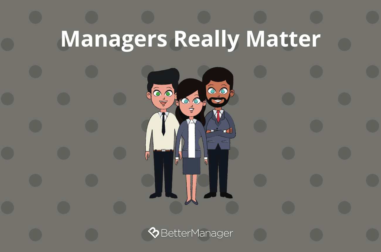 Managers Really Matter