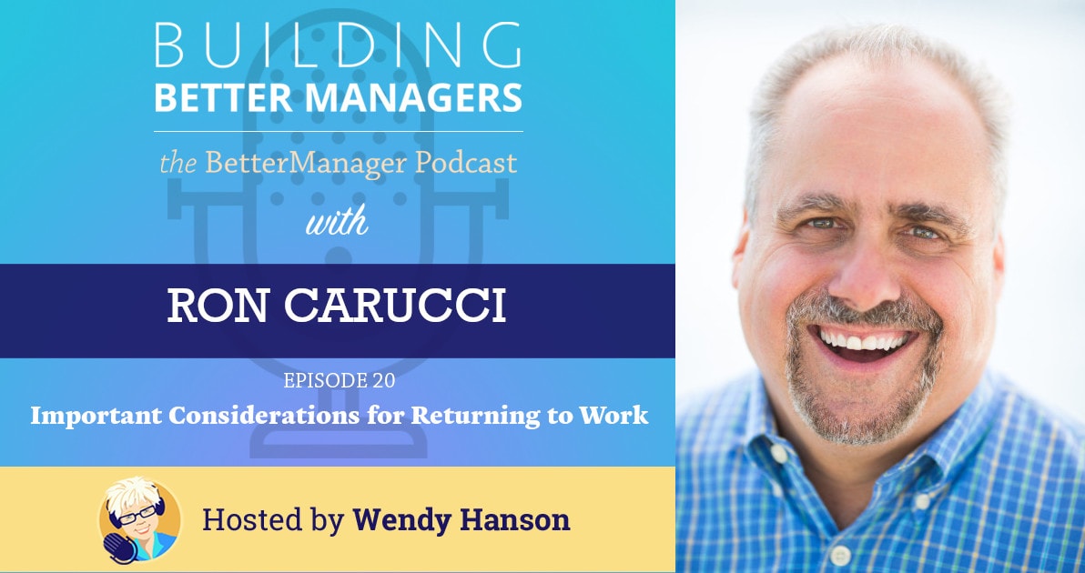 Building Better Managers Podcast Episode 20 - Ron Carucci