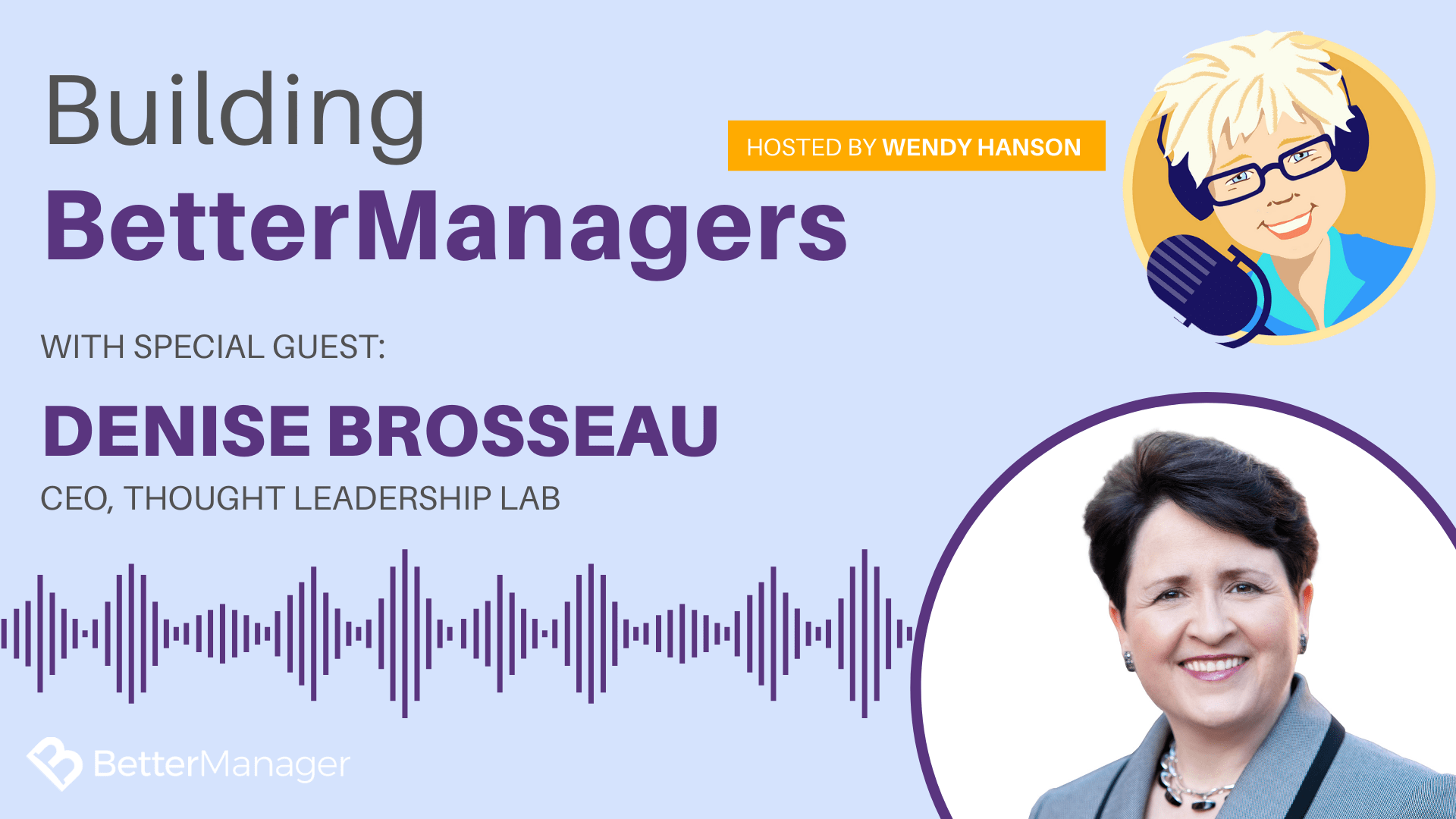 Building Better Managers Podcast Episode 35 - Denise Brosseau