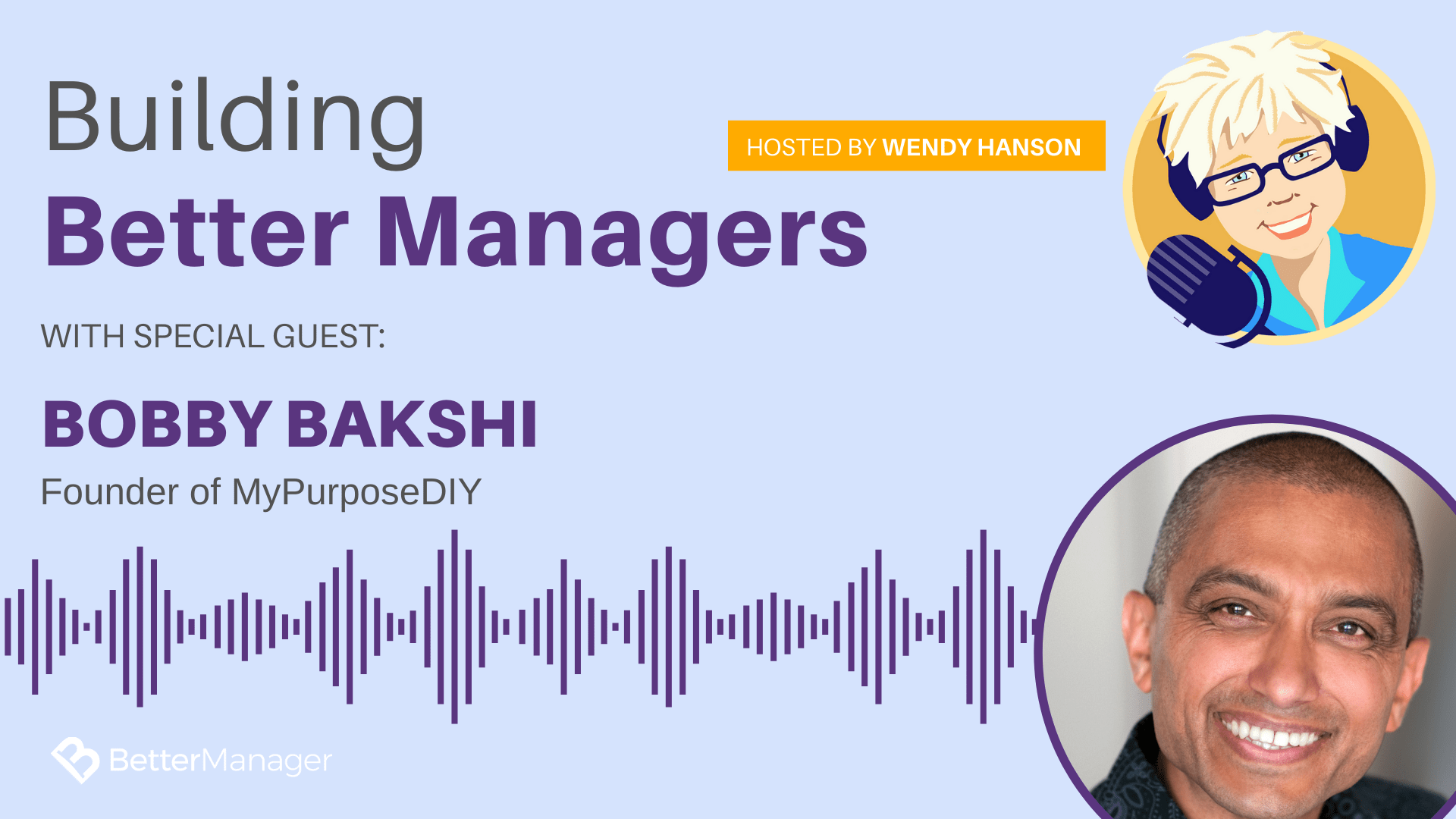 Building Better Managers Podcast Episode 38 - Bobby Bakshi