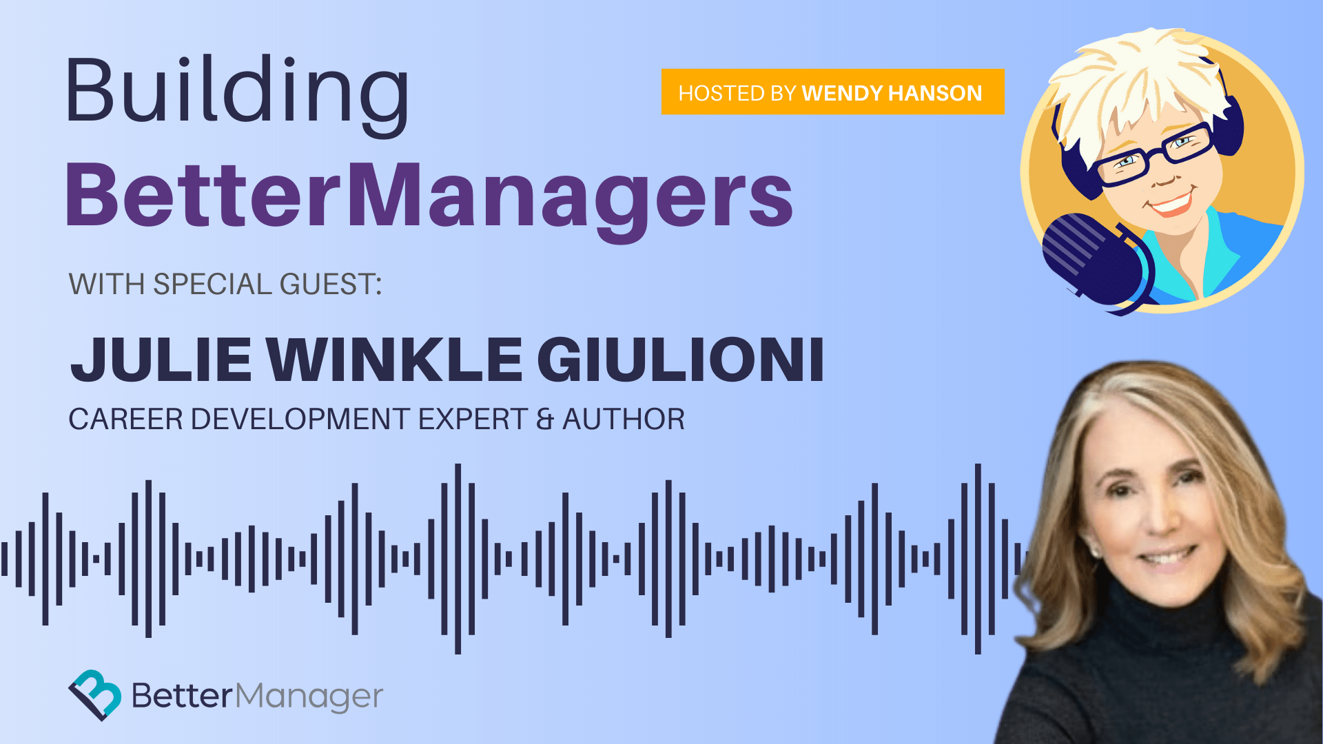 Building Better Managers Podcast Episode 46 - Julie Winkle Giulioni