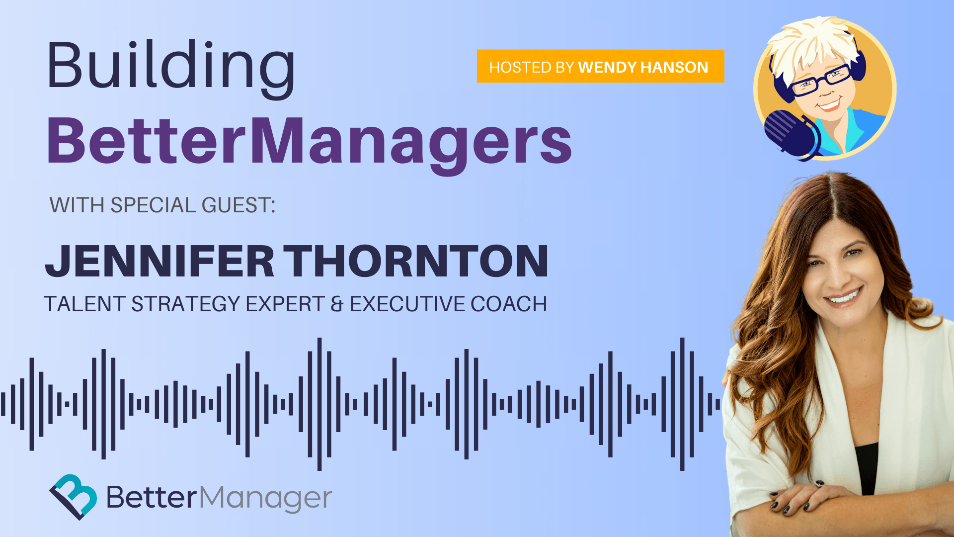 Building Better Managers Podcast Episode 47 - Jennifer Thornton